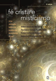 Title: Fé cristã e misticismo, Author: Alderi Souza de Matos