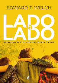 Title: Lado a lado, Author: Edward Welch