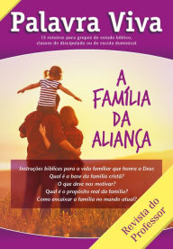 Title: A família da aliança: professor, Author: Mônia Gonçalves da Silva Rodrigues