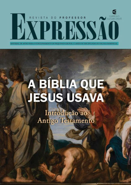 A Bíblia que Jesus usava: professor: Introdução ao Antigo Testamento