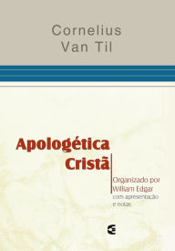 Title: Apologética Cristã, Author: Cornelius Van Til