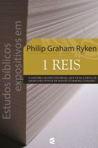 Title: Estudos bíblicos expositivos em 1Reis, Author: Ryken; Philip Graham