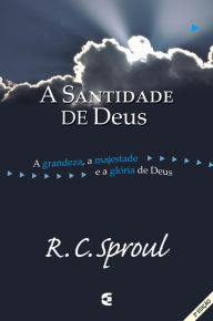 Title: A santidade de Deus, Author: R. C. Sproul