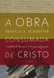 Title: A obra consumada de Cristo, Author: Francis Schaeffer