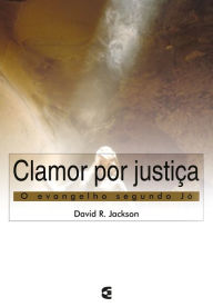 Title: Clamor por justiça, Author: David R. Jackson