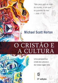 Title: O cristão e a cultura, Author: Michael Horton