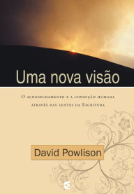 Title: Uma nova visão, Author: David Powlison