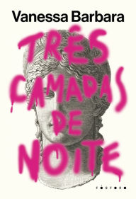 Title: Três camadas de noite, Author: Vanessa Barbara