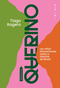 Title: projeto Querino: um olhar afrocentrado sobre a história do Brasil, Author: Tiago Rogero