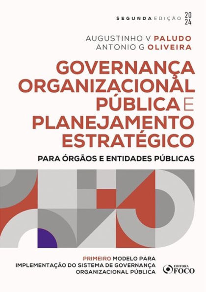 Governança Organizacional Pública e Planejamento Estratégico: para órgãos e entidades públicas