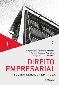 Title: Direito Empresarial - Teoria Geral da Empresa - Vol 01, Author: Wagner Armani