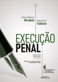 Title: Execução Penal - 17ª Ed - 2024, Author: Julio Fabbrini Mirabete