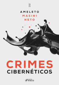 Title: Crimes Cibernéticos - 1ª Ed - 2025, Author: Ameleto Masini Masini Neto