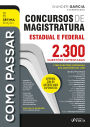 Como passar em Concursos de Magistratura Estadual e Federal: 2.300 questões comentadas - 2025 7ª EDIÇÃO