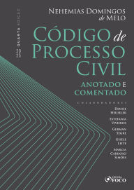 Title: Código de Processo Civil - Anotado e Comentado - 4ª Ed - 2025, Author: Nehemias Domingos de Melo