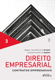 Title: Direito Empresarial - Contratos Empresariais - 1ª ED - 2025 - Volume 3, Author: Wagner Armani