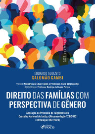 Title: Direito das Famílias com Perspectiva de Gênero - 2ª Ed - 2025: Aplicação do Protocolo de Julgamento do Conselho Nacional de Justiça (Recomendação e Resolução 492/2023), Author: Eduardo Augusto Salomão Cambi