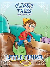 Title: Classic Tales Once Upon a Time - Little Thumb, Author: On Line Editora