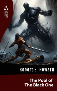 Title: The Pool of The Black One, Author: Robert E. Howard