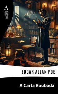 Title: A Carta Roubada, Author: Edgar Allan Poe