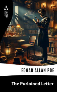 Title: The Purloined Letter, Author: Edgar Allan Poe