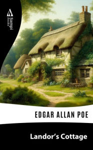 Title: Landor's Cottage, Author: Edgar Allan Poe