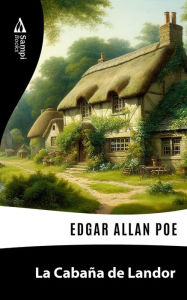 Title: La Cabaña de Landor, Author: Edgar Allan Poe