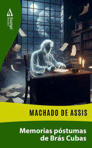 Title: Memorias póstumas de Brás Cubas, Author: Joaquim Maria Machado de Assis