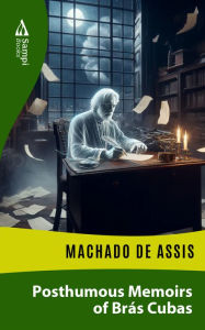 Title: Posthumous Memoirs of Brás Cubas, Author: Joaquim Maria Machado de Assis