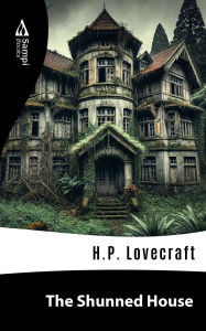 Title: The Shunned House, Author: H. P. Lovecraft