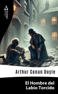 Title: El Hombre del Labio Torcido, Author: Arthur Conan Doyle