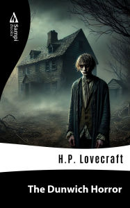 Title: The Dunwich Horror, Author: H. P. Lovecraft