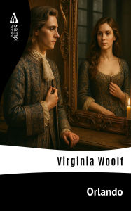Title: Orlando, Author: Virginia Woolf