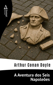 Title: A Aventura dos Seis Napoleões, Author: Arthur Conan Doyle