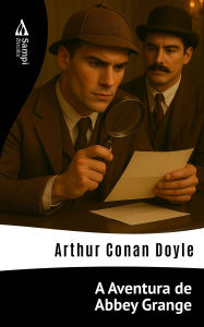 Title: A Aventura de Abbey Grange, Author: Arthur Conan Doyle