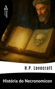 Title: História do Necronomicon, Author: H. P. Lovecraft