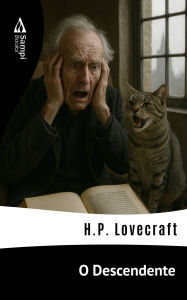Title: O Descendente, Author: H. P. Lovecraft