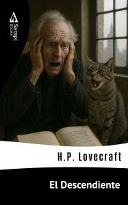 Title: El Descendiente, Author: H. P. Lovecraft
