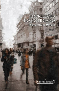 Title: Impressões do Cotidiano, Author: Thomas Bruno Oliveira