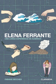 Title: Elena Ferrante, Author: Fabiane Secches