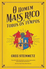Title: O Homem Mais Rico de Todos os Tempos, Author: Greg Steinmetz