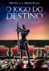 Title: O Jogo do Destino, Author: Bruno Freischlag