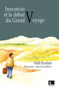 Title: Inocencio et le début du Grand Voyage, Author: Valdi Ercolani