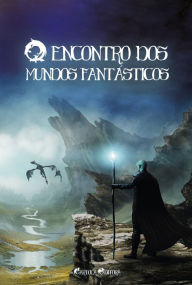 Title: O encontro dos mundos fantásticos, Author: Aline Cristina Moreira