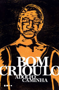 Title: Bom Crioulo, Author: Adolfo Caminha