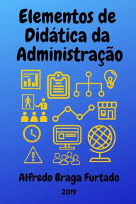 Title: Elementos de Didática da Administração, Author: Alfredo Braga Furtado