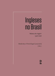 Title: Ingleses no Brasil: Relatos de viagem, 1526-1608, Author: Sheila Hue