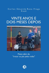 Title: VINTE ANOS E DOIS MESES DEPOIS, Author: Carlos Eduardo Rosa Fraga