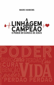 Title: A Linhagem de um Campeão, Author: Mark Hankins