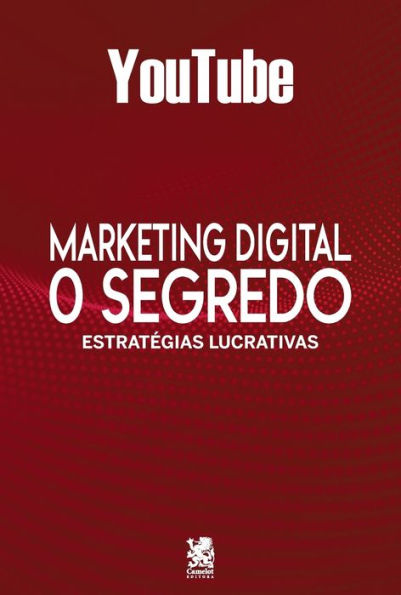 Marketing Digital: O Segredo do YouTube